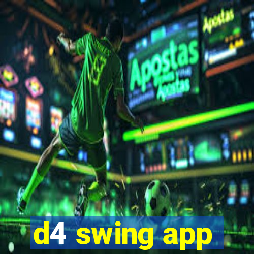 d4 swing app